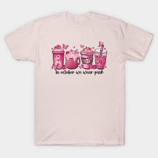 In October We Wear Pink Coffee Cup T-Shirt